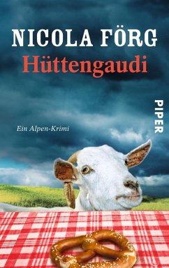 Hüttengaudi / Kommissarin Irmi Mangold Bd.3 von Piper