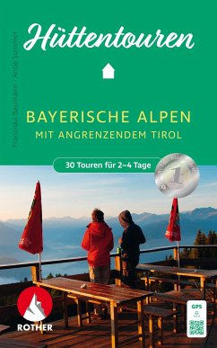Hüttentouren Bayerische Alpen mit angrenzendem Tirol von Bergverlag Rother