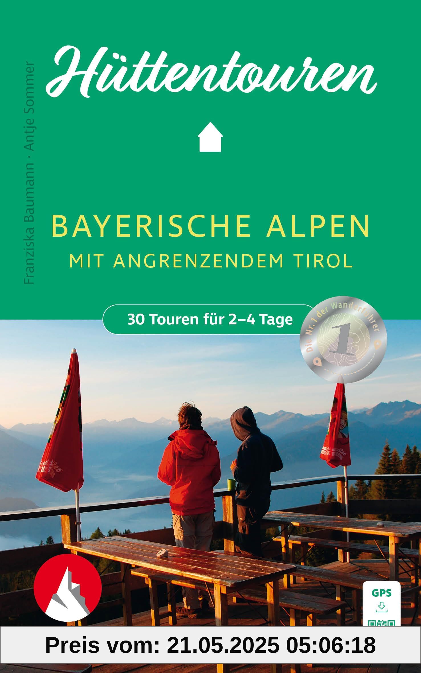 Hüttentouren Bayerische Alpen mit angrenzendem Tirol: 30 Touren für 2-4 Tage mit GPS-Tracks (Rother Wanderbuch)