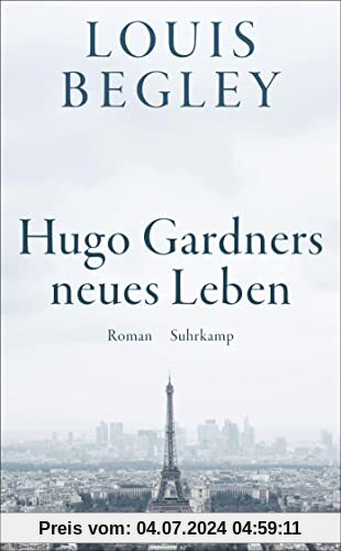 Hugo Gardners neues Leben: Roman | Eine bittersüße späte Romanze – lakonisch und unsentimental (suhrkamp taschenbuch)