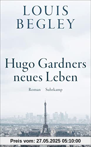 Hugo Gardners neues Leben: Roman | Eine bittersüße späte Romanze – lakonisch und unsentimental (suhrkamp taschenbuch)