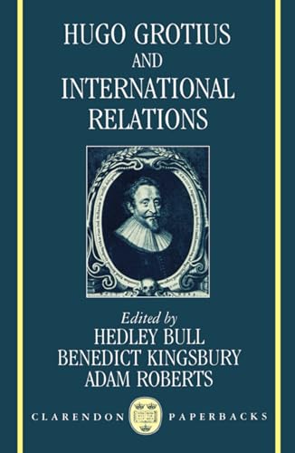 Hugo Grotius and International Relations (Clarendon Paperbacks) von Clarendon Press