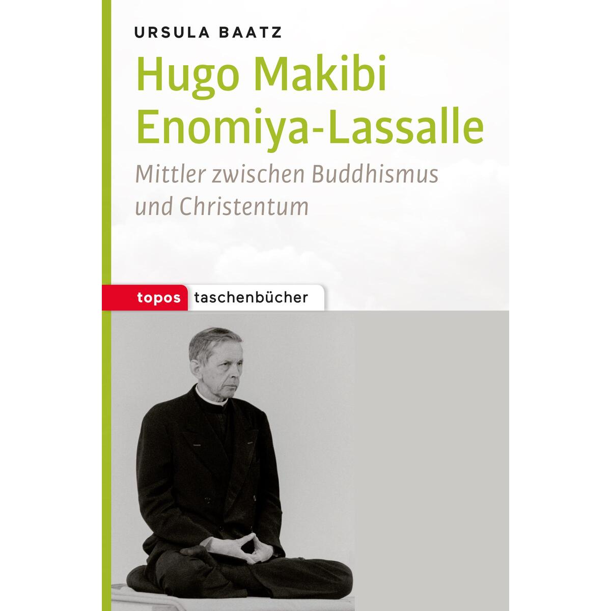 Hugo Makibi Enomiya-Lasalle Hugo Makibi Enomiya-Lasalle von Topos, Verlagsgem.