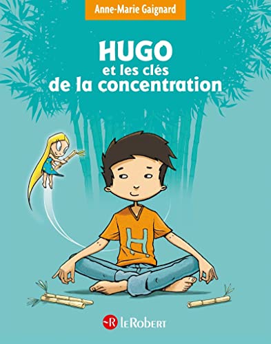 Hugo et les clés de la concentration von LE ROBERT
