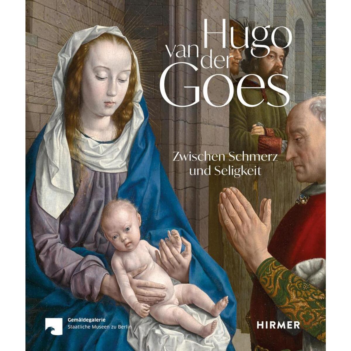 Hugo van der Goes von Hirmer Verlag GmbH