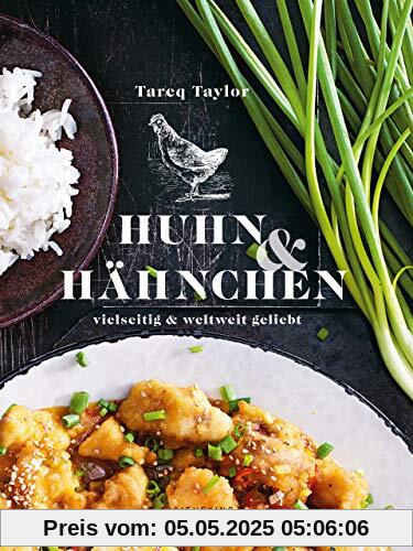 Huhn und Hähnchen. Vielseitig und weltweit geliebt