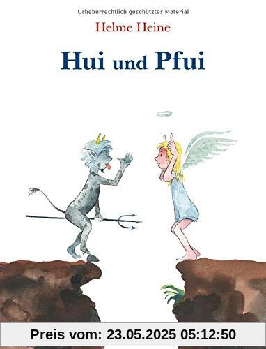 Hui und Pfui Hui und Pfui
