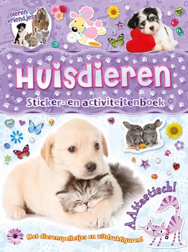 Huisdieren sticker- en activiteitenboek - Dierenvriendjes: Met dierenspelletjes en uitdrukfiguren! von Rebo Productions