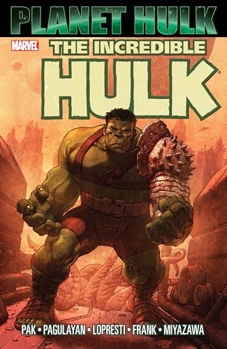 Hulk: Planet Hulk (Hulk (Paperback Marvel))