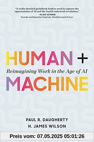 Human + Machine: Reimagining Work in the Age of AI