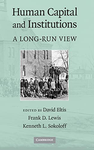 Human Capital and Institutions: A Long-Run View Human Capital and Institutions: A Long-Run View