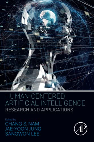 Human-Centered Artificial Intelligence: Research and Applications von Academic Press