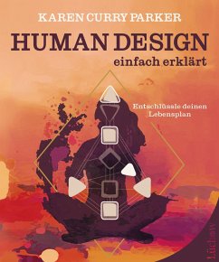 Human Design - einfach erklärt von Kamphausen / Lüchow Verlag