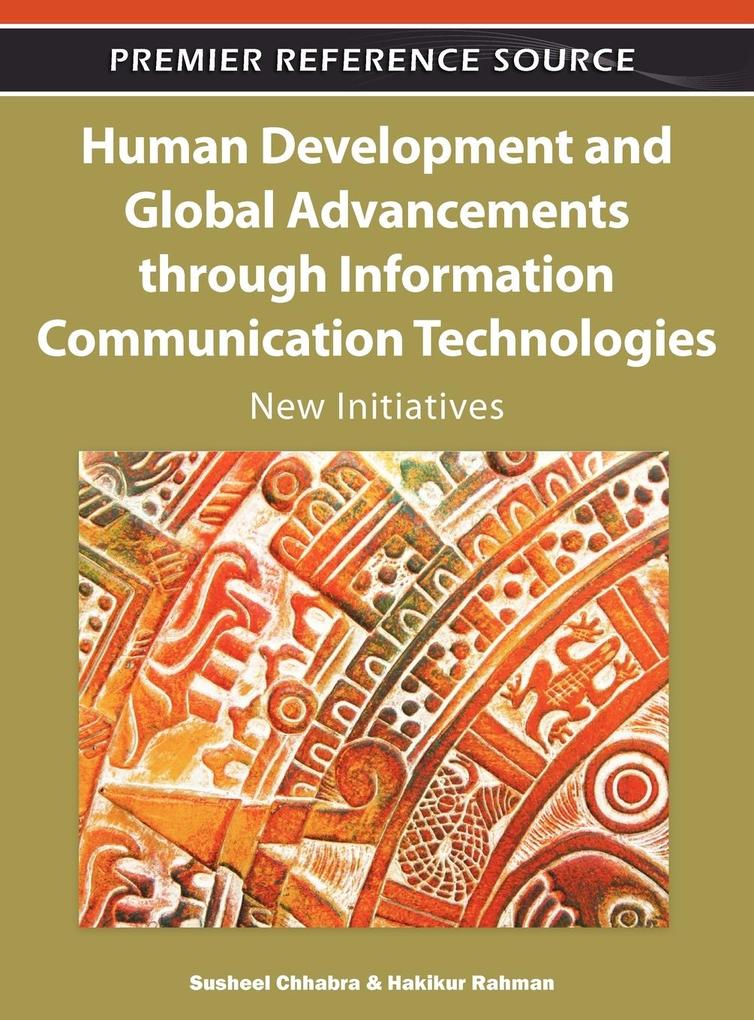 Human Development and Global Advancements through Information Communication Technologies von Information Science Reference