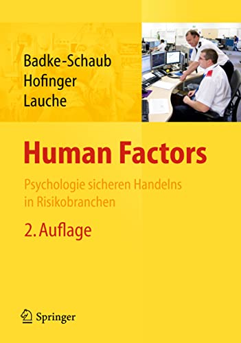 Human Factors: Psychologie sicheren Handelns in Risikobranchen