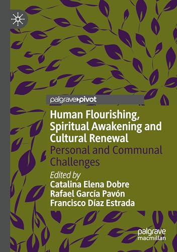 Human Flourishing, Spiritual Awakening and Cultural Renewal: Personal and Communal Challenges von Palgrave Macmillan