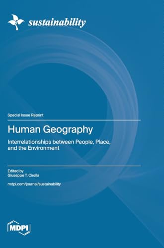 Human Geography: Interrelationships between People, Place, and the Environment von MDPI AG