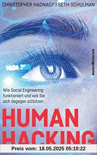 Human Hacking: Wie Social Engineering funktioniert und wie Sie sich dagegen schützen