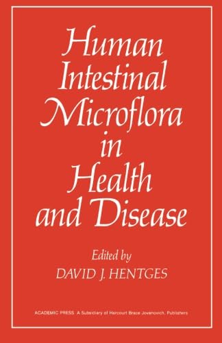 Human Intestinal Microflora in Health and Disease von Academic Press