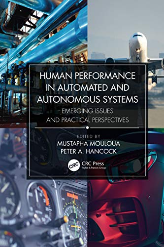 Human Performance in Automated and Autonomous Systems: Emerging Issues and Practical Perspectives von CRC Press