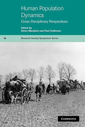 Human Population Dynamics: Cross-Disciplinary Perspectives (Biosocial Society Symposium Series) von Cambridge University Press