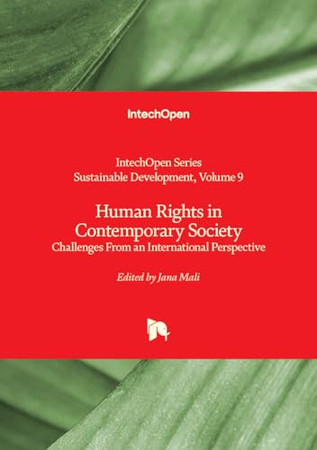 Human Rights in Contemporary Society - Challenges From an International Perspective (Sustainable Development, Band 9) von IntechOpen