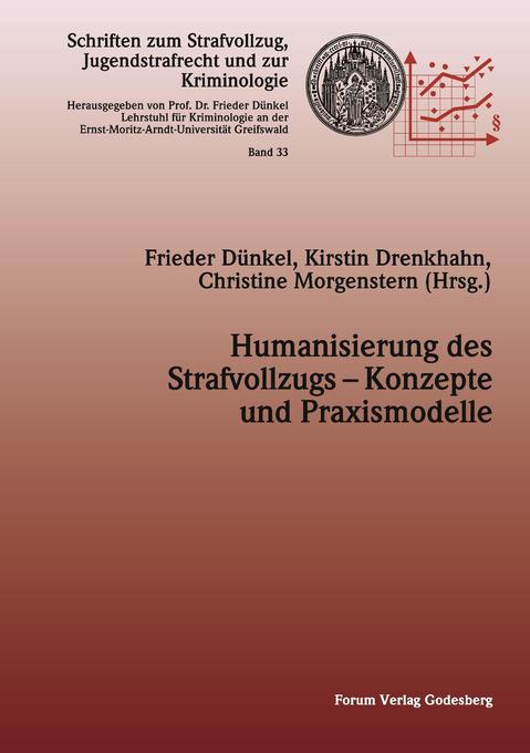 Humanisierung des Strafvollzugs - Konzepte und Praxismodelle von Forum Verlag Godesberg GmbH
