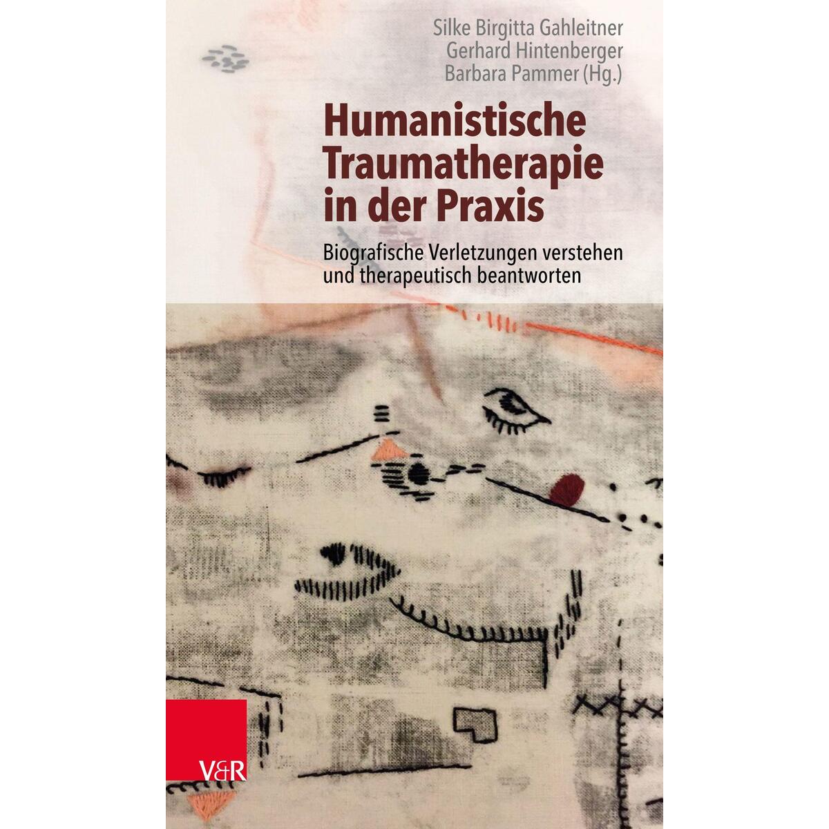 Humanistische Traumatherapie in der Praxis Humanistische Traumatherapie in der Praxis von Vandenhoeck + Ruprecht
