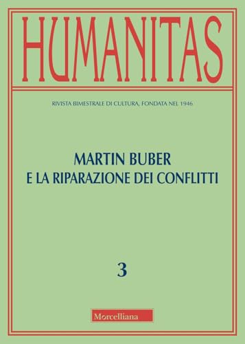 Humanitas. Martin Buber e la riparazione dei conflitti (2024) (Vol. 3) von Morcelliana