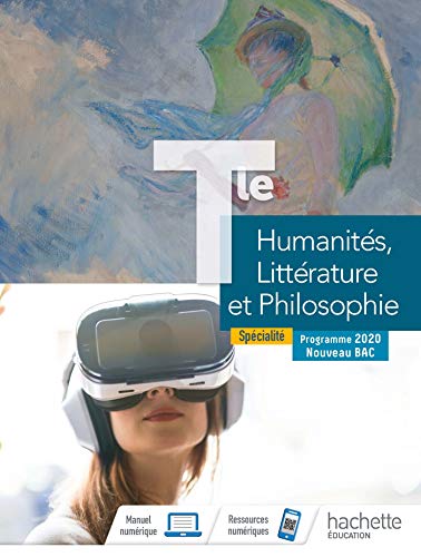 Humanités, Littérature et Philosophie Terminale Spécialité - Livre élève - Ed. 2020: Enseignement de spécialité Humanités, Littérature et Philosophie Terminale Spécialité - Livre élève - Ed. 2020: Enseignement de spécialité