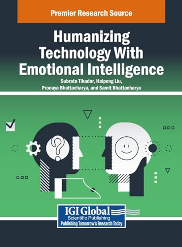 Humanizing Technology With Emotional Intelligence von IGI Global