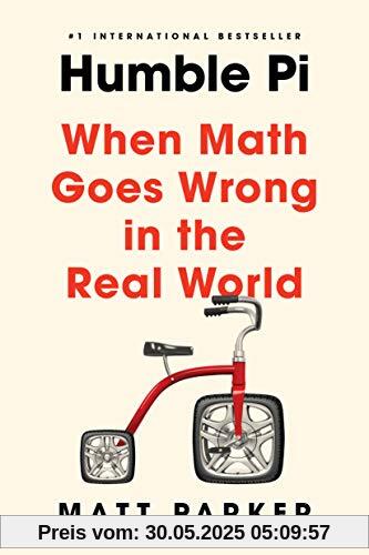 Humble Pi: When Math Goes Wrong in the Real World
