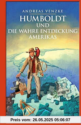 Humboldt und die wahre Entdeckung Amerikas