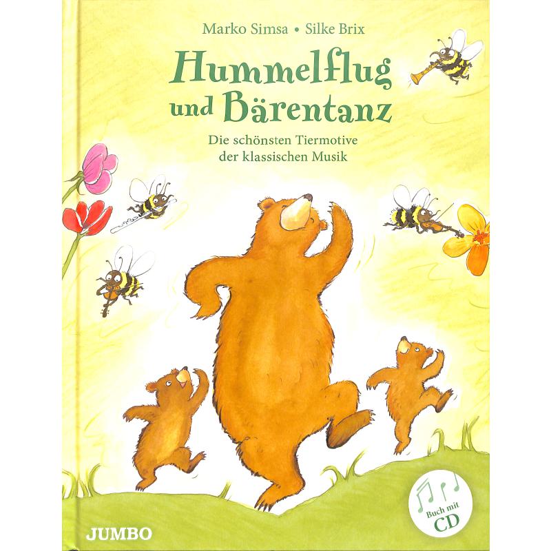 Hummelflug und Bärentanz Hummelflug und Bärentanz
