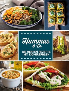 Hummus & Co. - Die besten Rezepte mit Kichererbsen von vivo Verlag