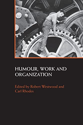 Humour, Work and Organization von Routledge
