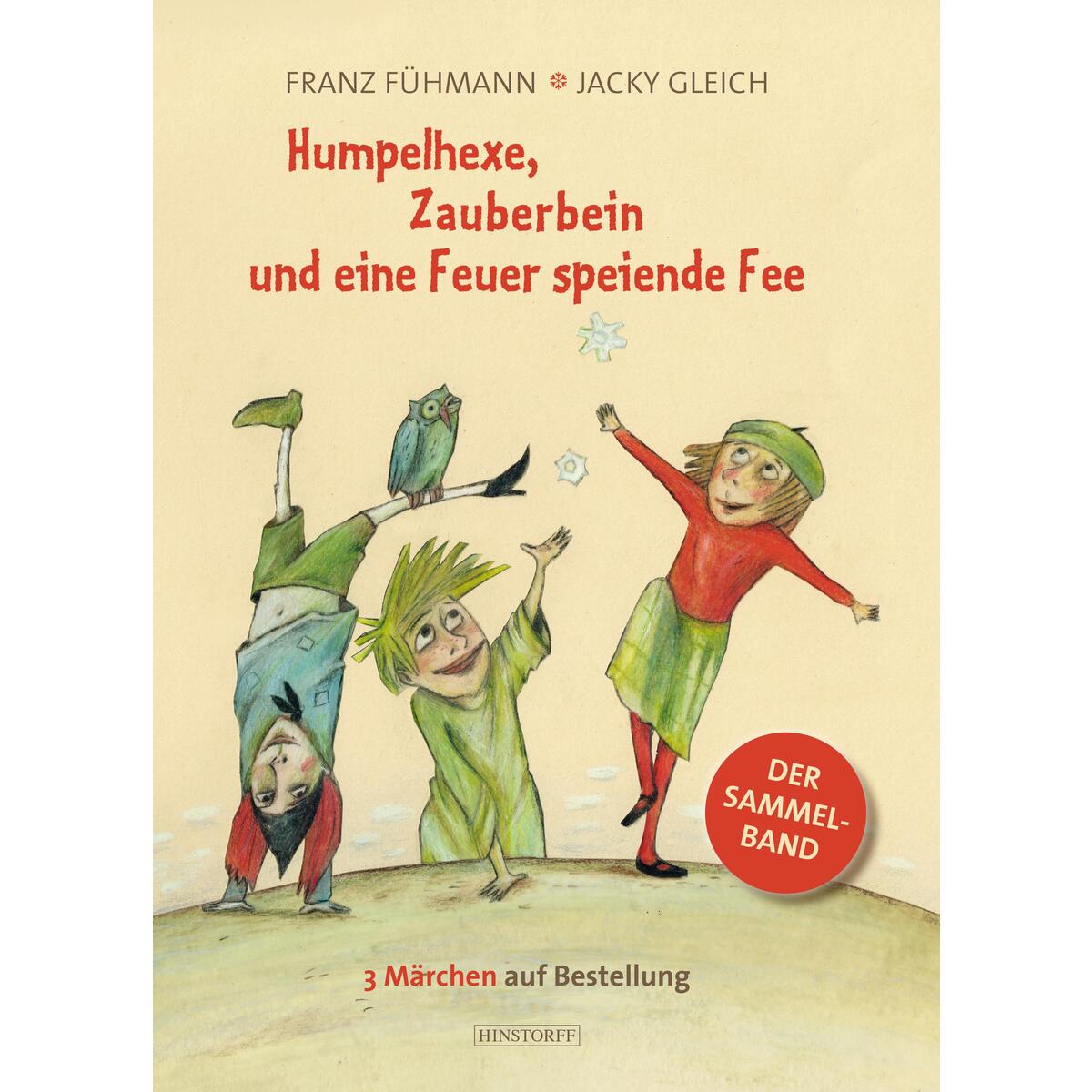 Humpelhexe, Zauberbein und eine Feuer speiende Fee von Hinstorff Verlag GmbH