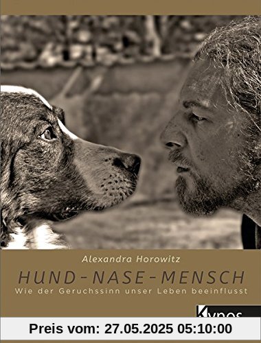Hund - Nase - Mensch: Wie der Geruchssinn unser Leben beeinflusst Hund - Nase - Mensch: Wie der Geruchssinn unser Leben beeinflusst