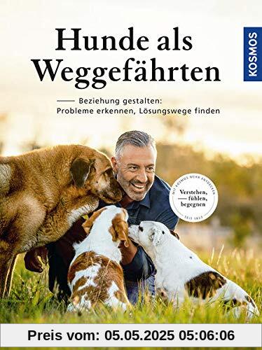 Hunde als Weggefährten: Beziehung gestalten: verstehen, fühlen, begegnen