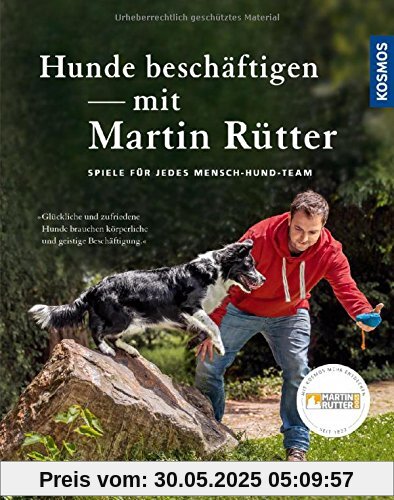 Hunde beschäftigen mit Martin Rütter: Spiele für jedes Mensch-Hund-Team