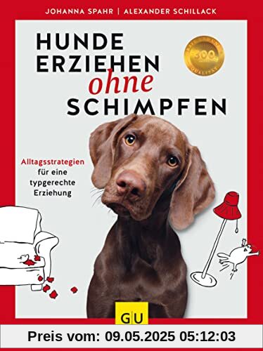 Hunde erziehen ohne Schimpfen: Alltagsstrategien für eine typgerechte Erziehung (GU Hunde)