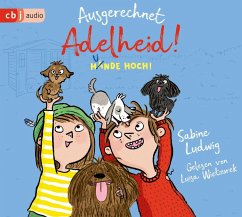 Hunde hoch! / Ausgerechnet-Adelheid! Bd.3 (2 Audio-CDs) von Cbj Audio