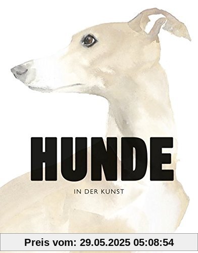 Hunde in der Kunst Hunde in der Kunst