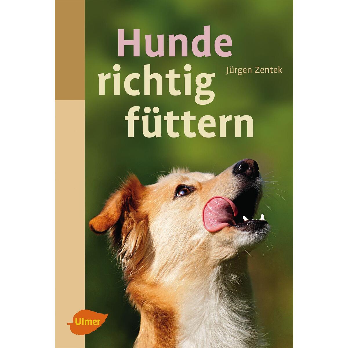 Hunde richtig füttern von Ulmer Eugen Verlag