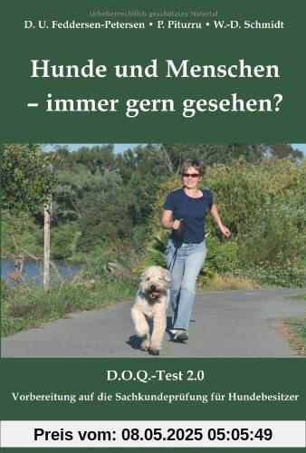 Hunde und Menschen - immer gern gesehen? D.O.Q.-Test 2.0: Vorbereitung auf die Sachkundeprüfung für Hundebesitzer Hunde und Menschen - immer gern gesehen? D.O.Q.-Test 2.0: Vorbereitung auf die Sachkundeprüfung für Hundebesitzer