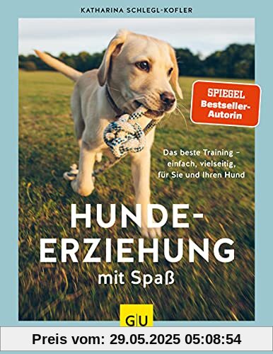 Hundeerziehung mit Spaß: Das beste Training - einfach, vielseitig, für Sie und Ihren Hund (GU Tier Spezial)