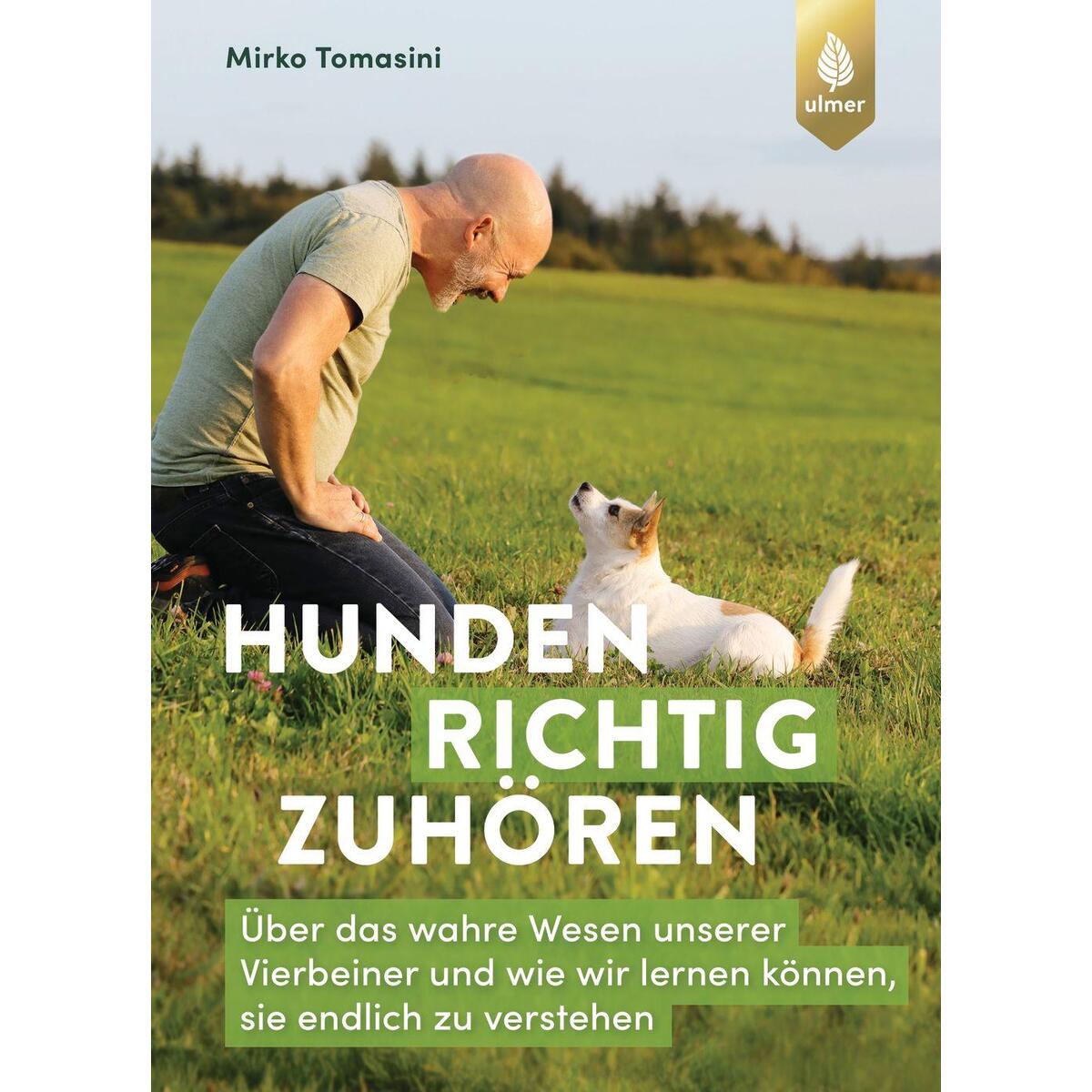 Hunden richtig zuhören Hunden richtig zuhören von Ulmer Eugen Verlag