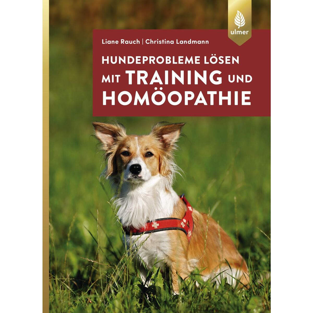 Hundeprobleme lösen mit Training und Homöopathie von Ulmer Eugen Verlag