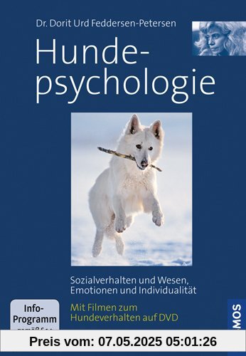 Hundepsychologie, mit DVD: Sozialverhalten und Wesen, Emotionen und Indivitualität Mit 60 Minuten Hundefilmen auf DVD: Sozialverhalten und Wesen, ... Mit Filmen zum Hundeverhalten auf DVD