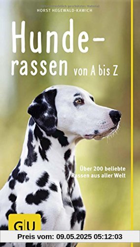 Hunderassen von A bis Z: Über 200 beliebte Rassen aus aller Welt (GU Der große GU Kompass)